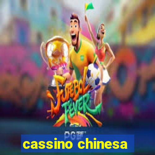 cassino chinesa